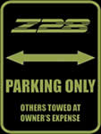Z28 parking only sign, others towed at owners expense, very cool.